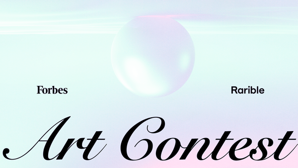 Rarible x Forbes: Announcing the Art Contest