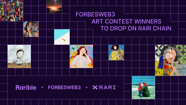 Rarible x ForbesWeb3 Art Contest Winning Artworks —Minting Now!